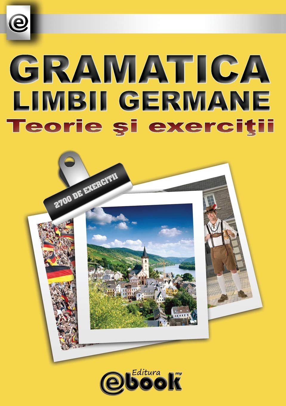 Gramatica limbii germane - teorie si exercitii Foreign Languages ​​& Dictionaries