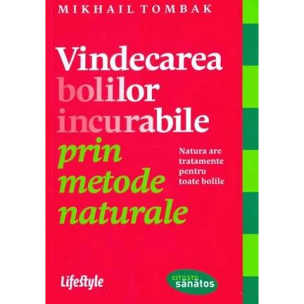 VINDECAREA BOLILOR INCURABILE PRIN METOD Books