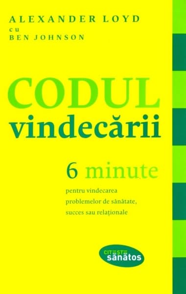 Codul vindecarii - 6 Minute - Alexander Loyd, Ben Johnson Books