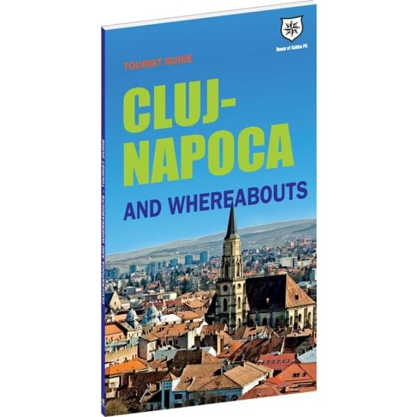 TOURIST GUIDE CLUJ NAPOCA AND WHEREABOUTS Books