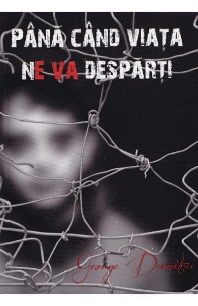 Pana Cand Viata Ne Va Desparti Contemporary literature