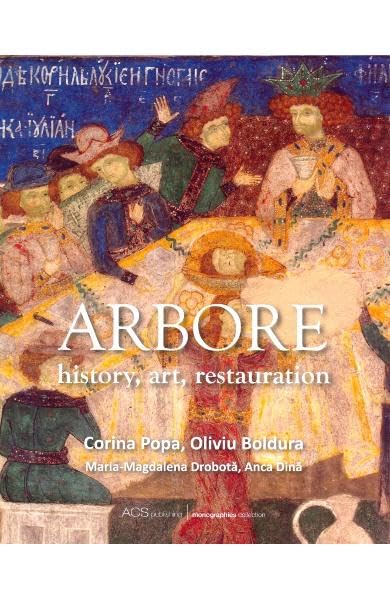 Arbore. History, Art, Restauration Film, Art & Culture