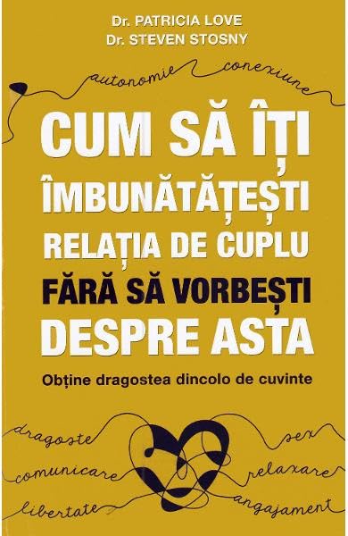 Cum Sa Iti Imbunatatesti Relatia De Cuplu Fara Sa Vorbesti Despre Asta Learning & Reference