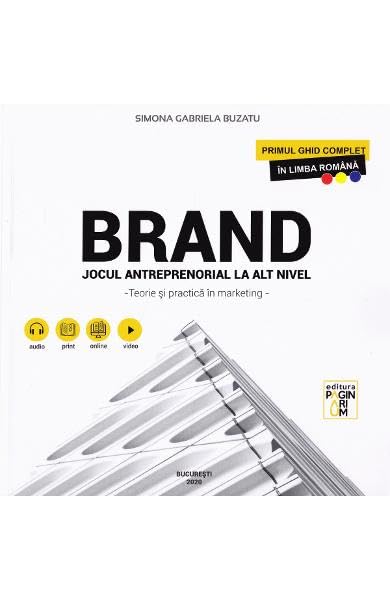Brand. Jocul Antreprenorial La Alt Nivel. Teorie Si Practica In Marketing book