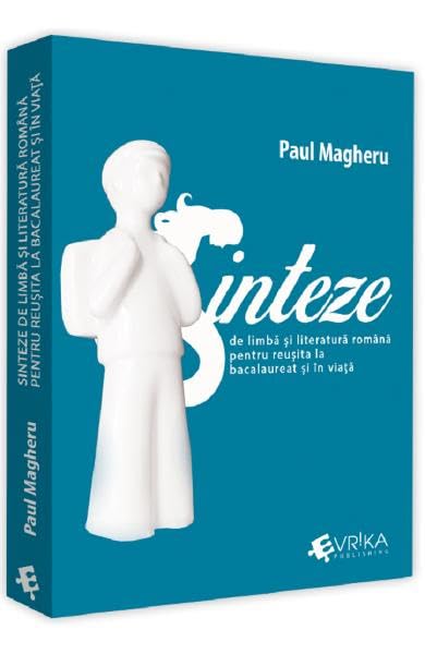 Sinteze De Limba Si Literatura Romana Pentru Reusita La Bacalaureat Si In Viata book