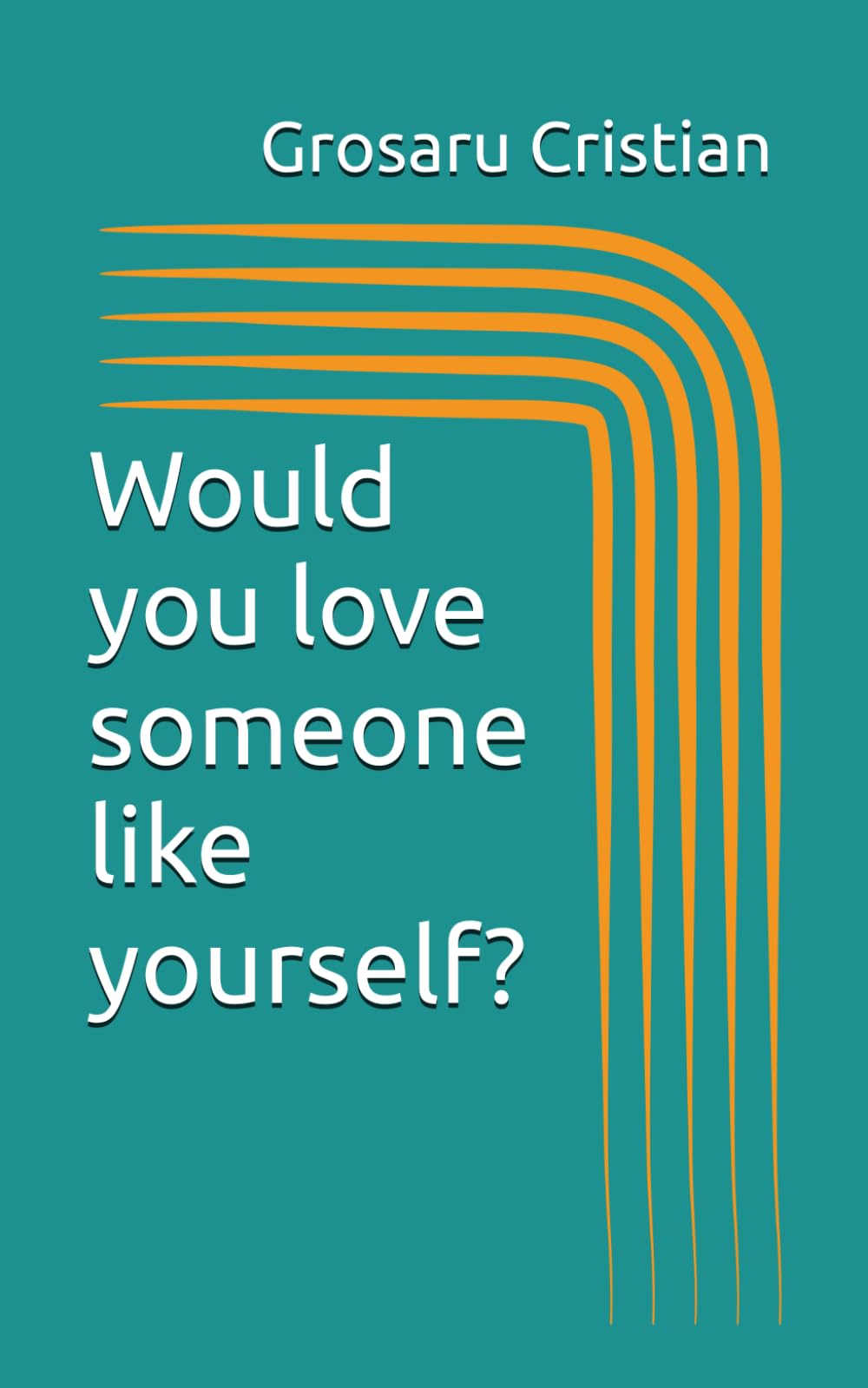 Would you love someone like yourself? Business, Finance & Career