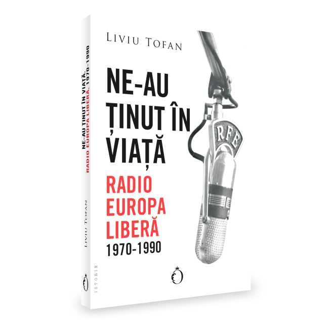 Ne-Au Tinut In Viata. Radio Europa Libera, 1970-1990 book