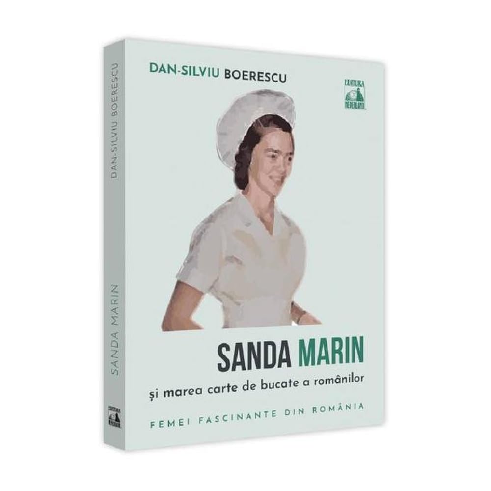 Sanda Marin Si Marea Carte De Bucate A Romanilor Memories