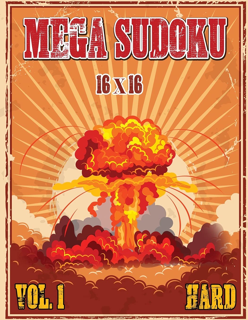 Mega Sudoku 16x16: Hard Puzzles Volume 1, Sudoku Puzzle Books for Advance Solvers, Fun and Challenging Sudoku Puzzle Book for Adults Leisure & Fun