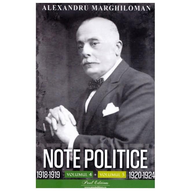 Note Politice Vol. 4: 1918-1919 + Vol.5: 1920-1924 Politics & History