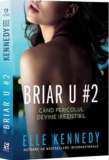 Cand pericolul devine irezistibil. Seria Briar U Vol.2 book