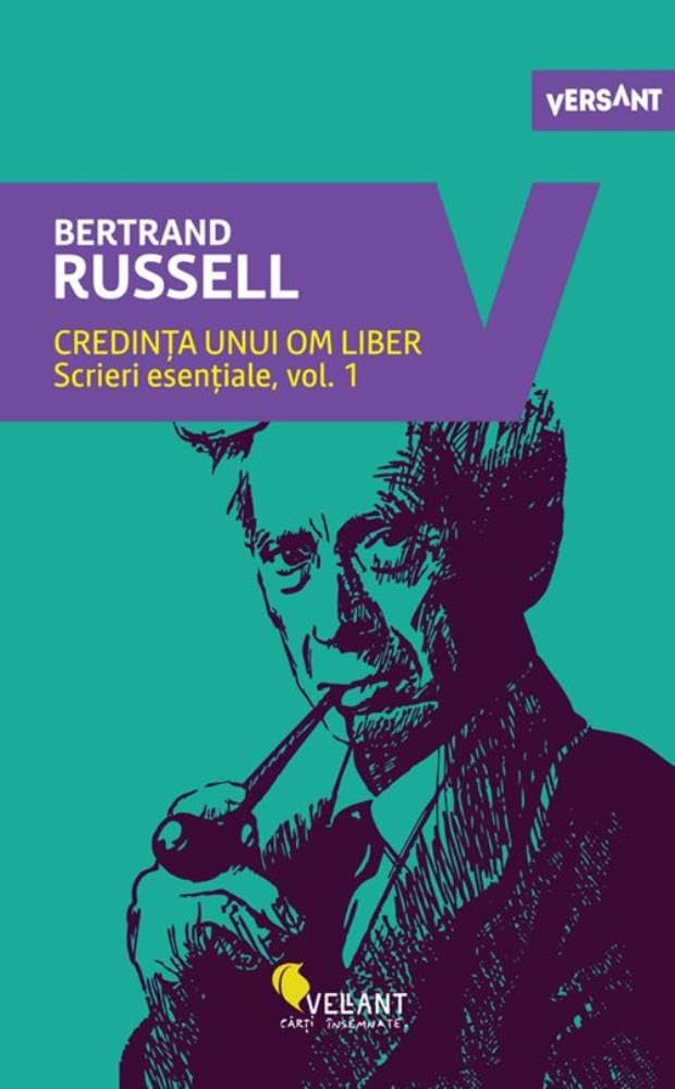 Credinta unui om liber - Scrieri esentiale, vol. 1 Philosophy