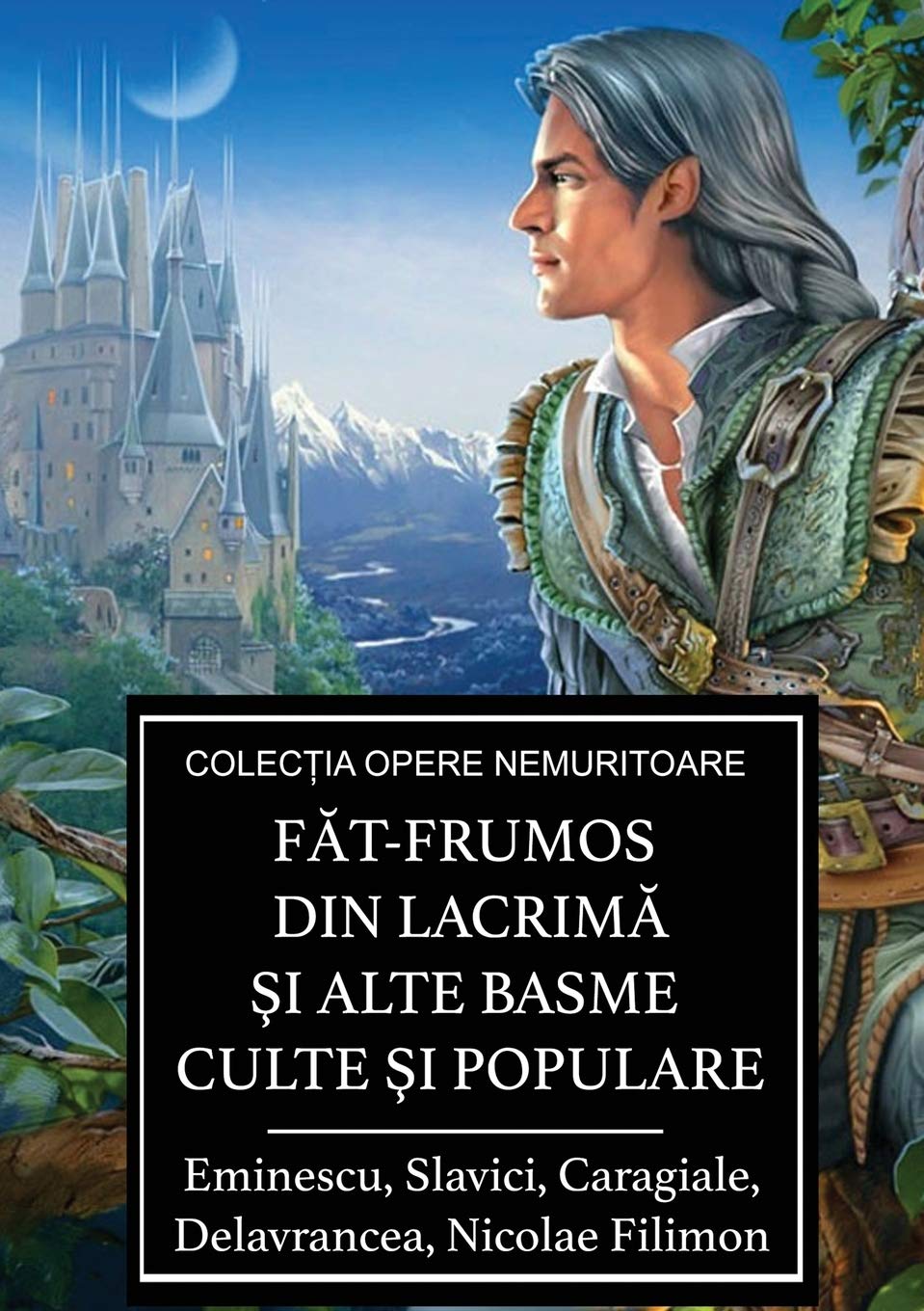 Făt-Frumos din lacrimă şi alte basme culte şi populare Fairy Tales & Legends
