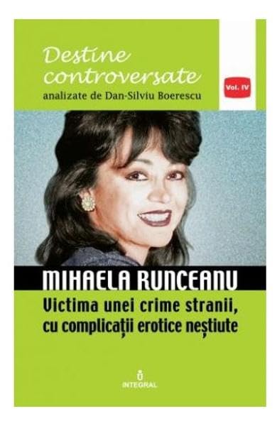 Destine Controversate. Mihaela Runceanu. Vol.4 Memories