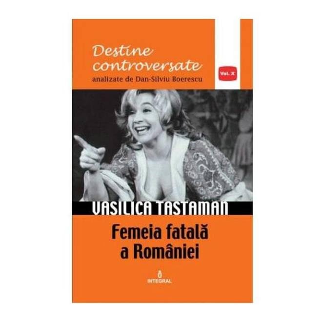 Destine Controversate Vol.10. Vasilica Tastaman book