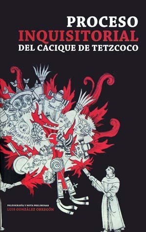 Proceso inquisitorial del cacique de tet Books