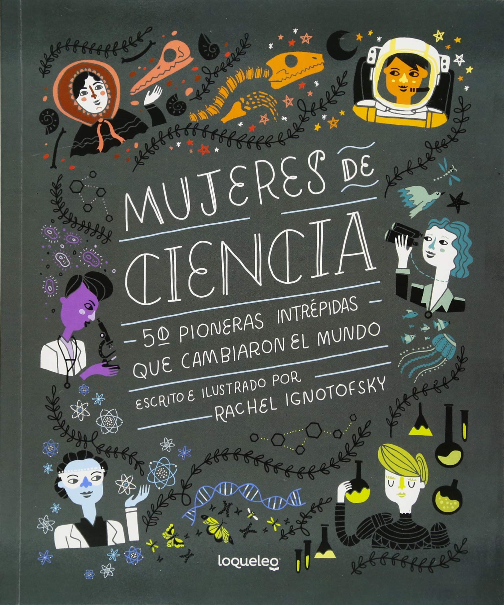 Mujeres de Ciencia: 50 Pioneras Intrepidas Que Cambiaron El Mundo (Informativos) Business & Technology
