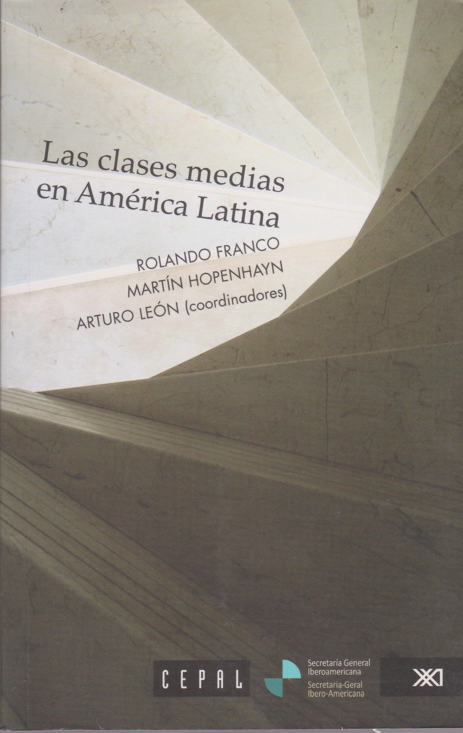 Las clases medias en America Latina / The Middle classes in Latin America: Retrospectiva y nuevas tendencias / Retrospective and New Trends Non-fiction books