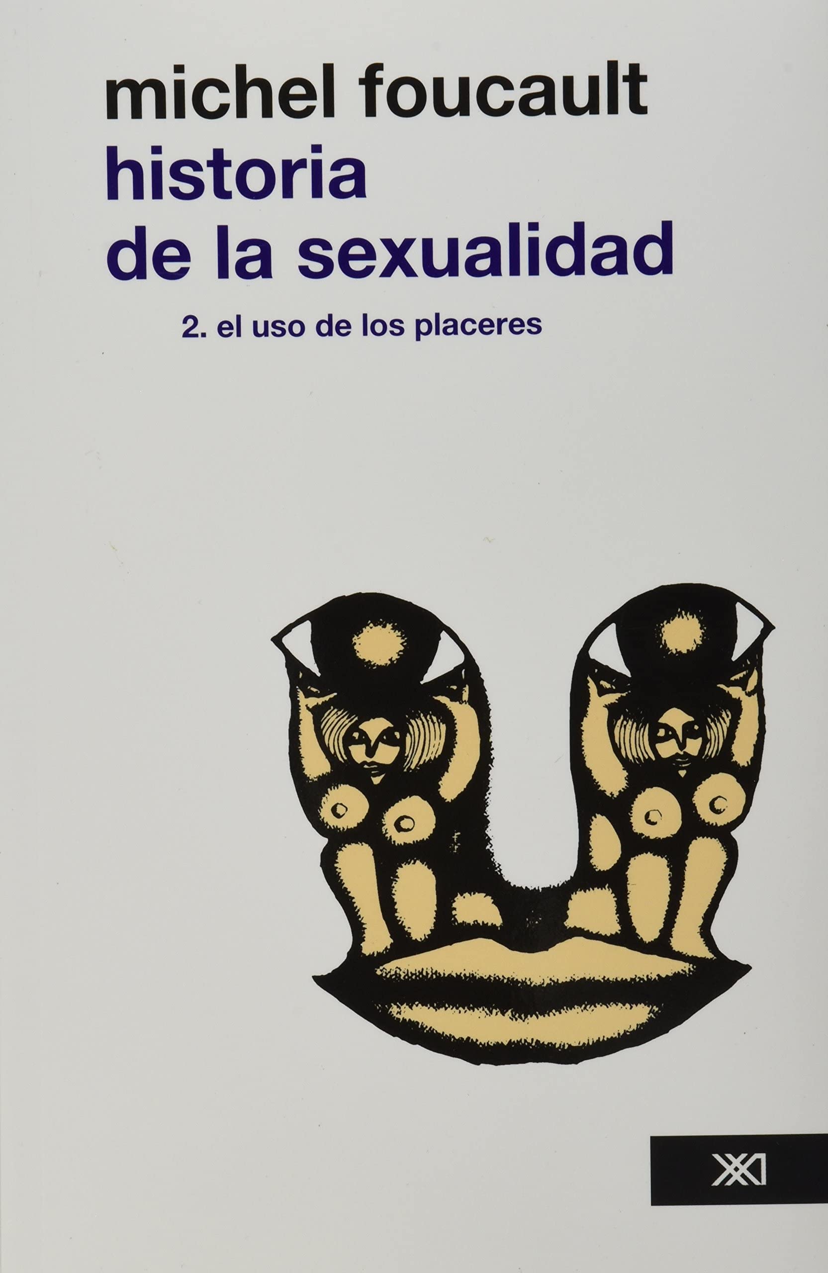 Historia de la sexualidad, Vol. 2. El uso de los placeres (edicion revisada y corregida) (Spanish Edition) Books