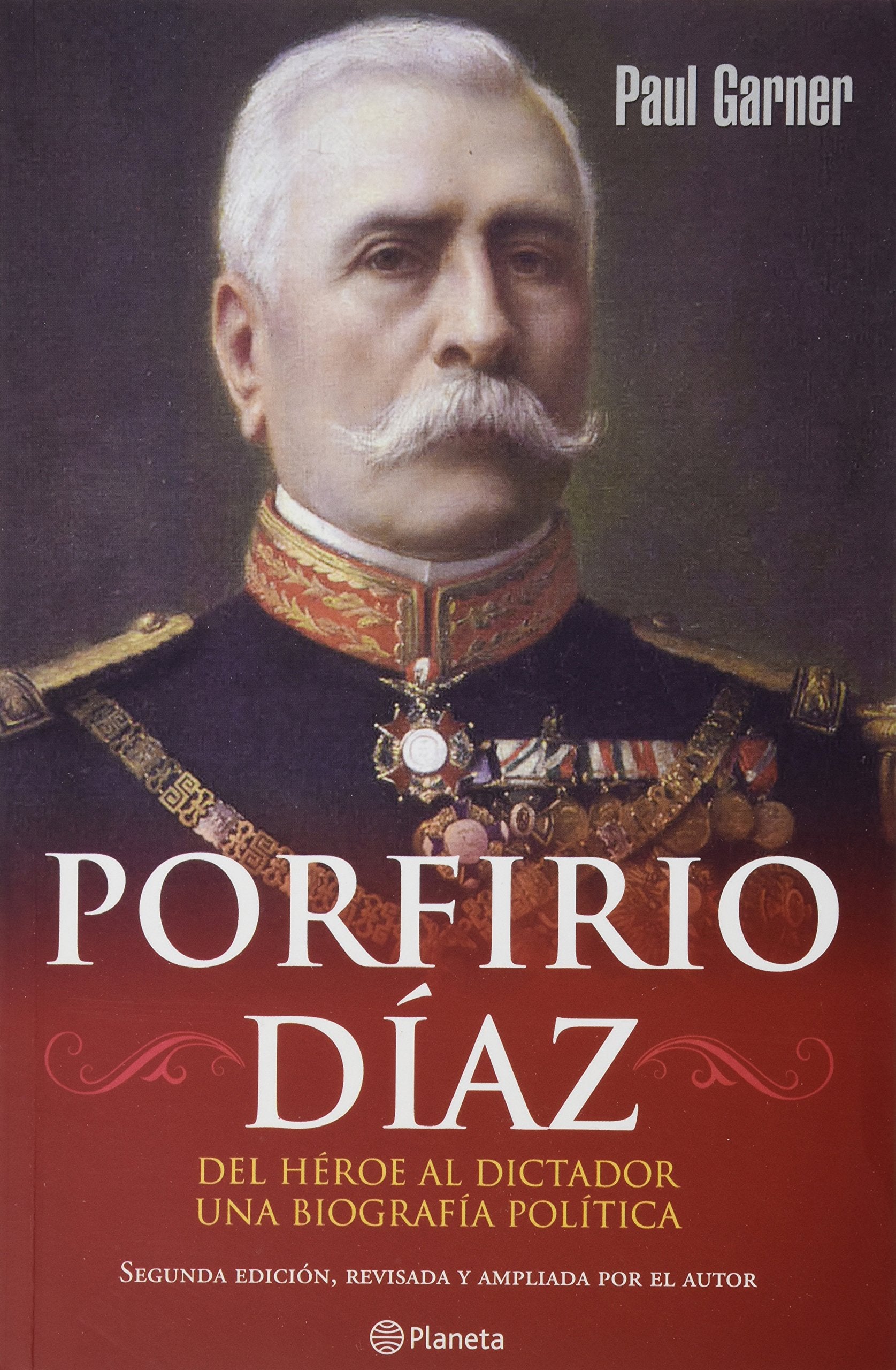 Porfirio Diaz: Del heroe al dictador. Una biografia politica / From Hero to Dictator. A Political Biography Politics & Society Books