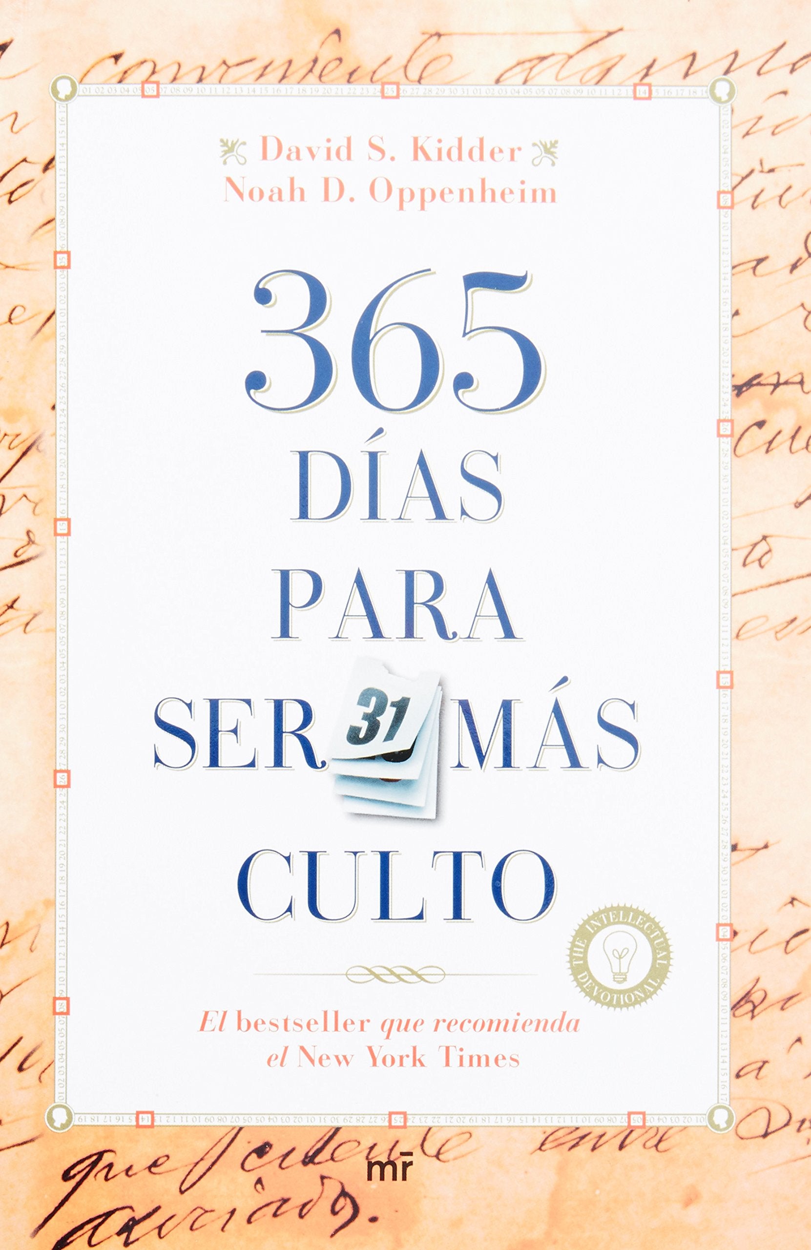 365 dias para ser mas culto / The Intellectual Devotional Learning & Reference