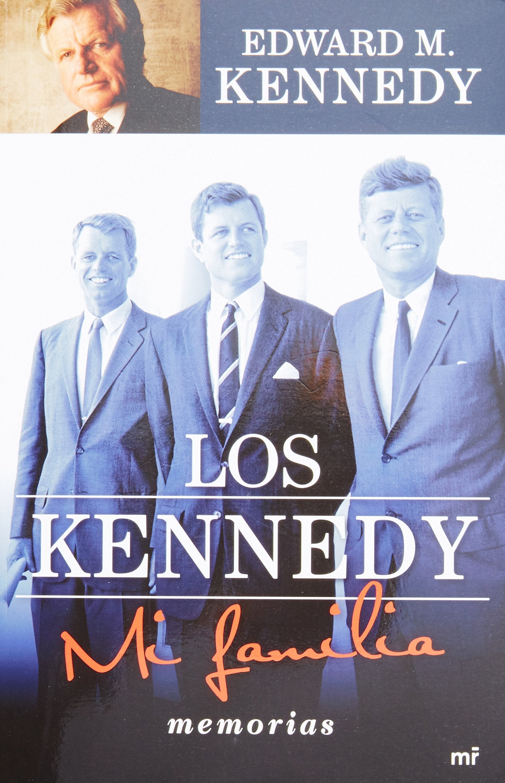 Los Kennedy Mi Familia / True Compass book