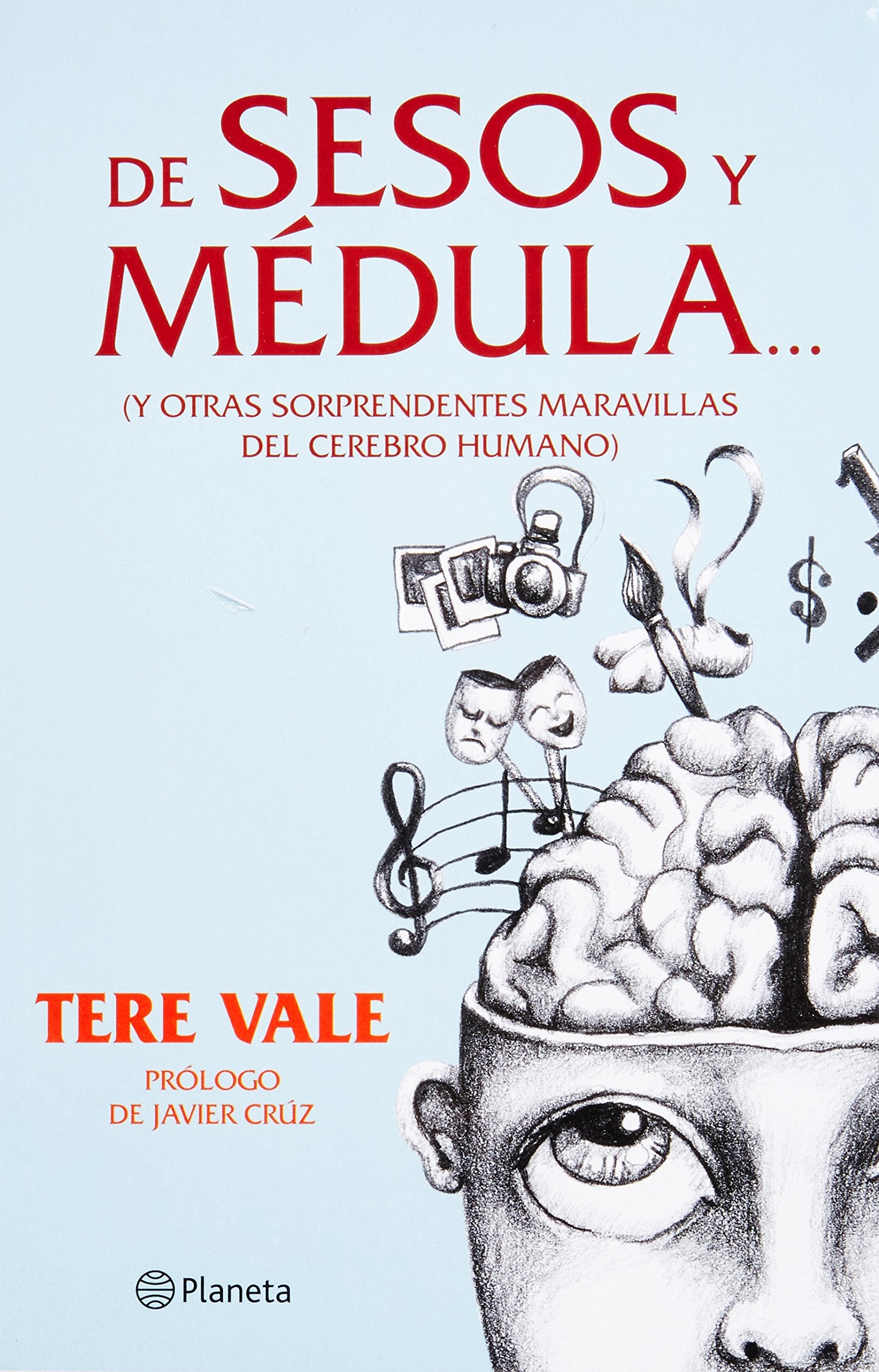De sesos y medula... / Brains and Marrow...: Y otras sorprendentes maravillas del cerebro humano / And Other Amazing Wonders of the Human Brain book
