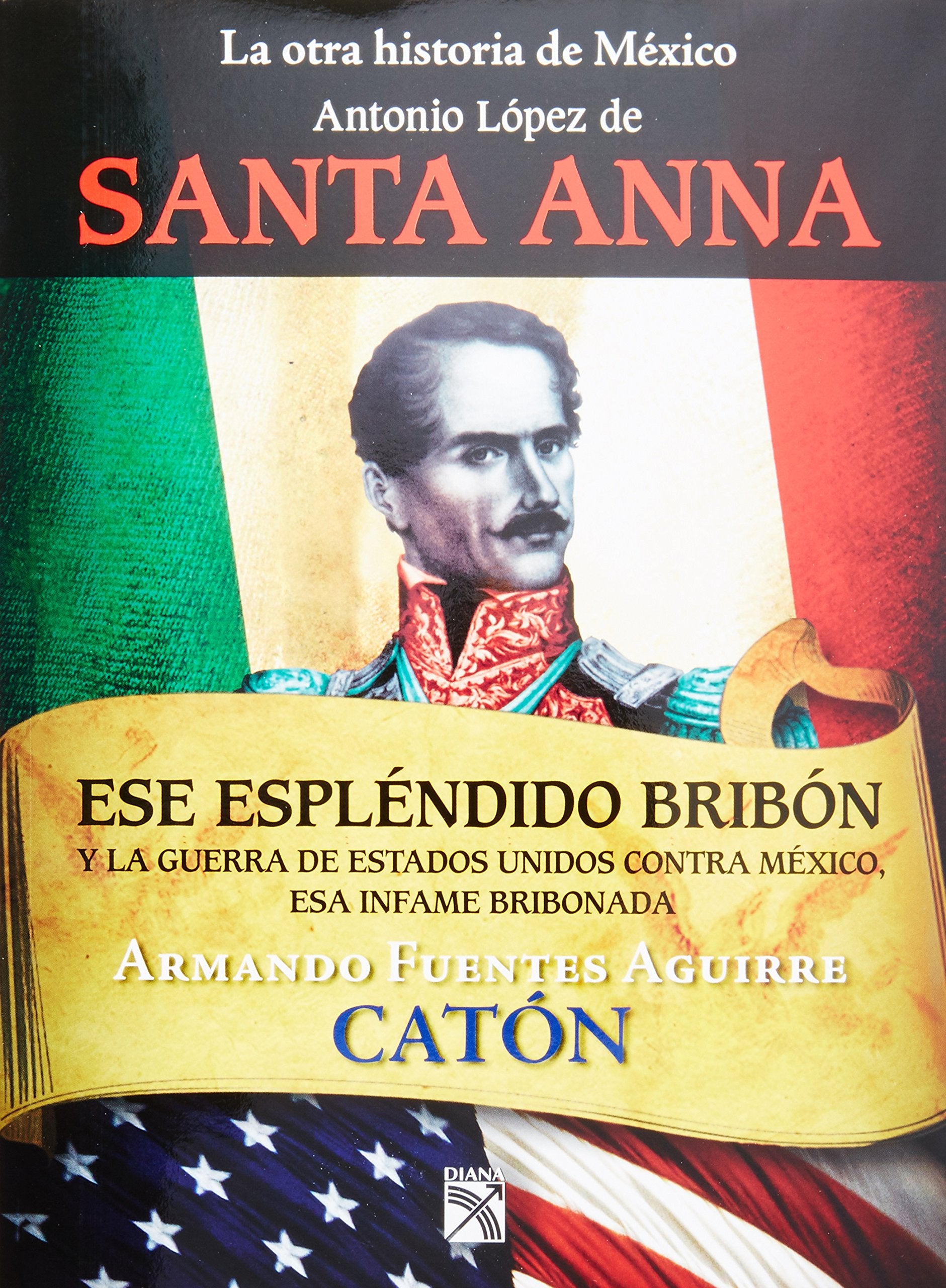 Antonio Lopez de Santa Anna (Spanish Edition) Books