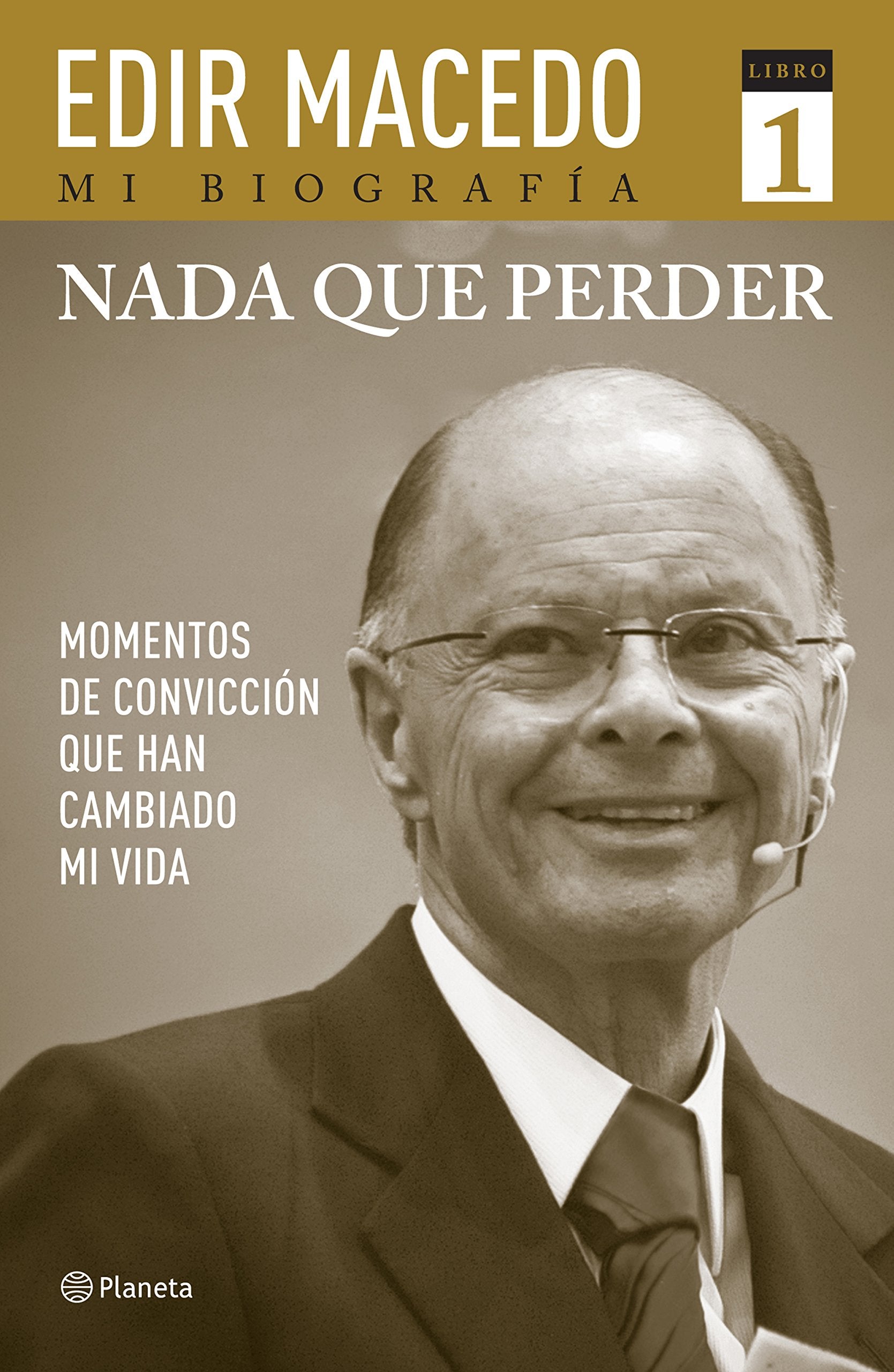 Nada que perder / Nothing to Lose: Momentos de conviccion que han cambiando mi vida / Moments of Conviction That Change My Life (Edir Macedo Mi Biografia, Band 1) Politics & Society