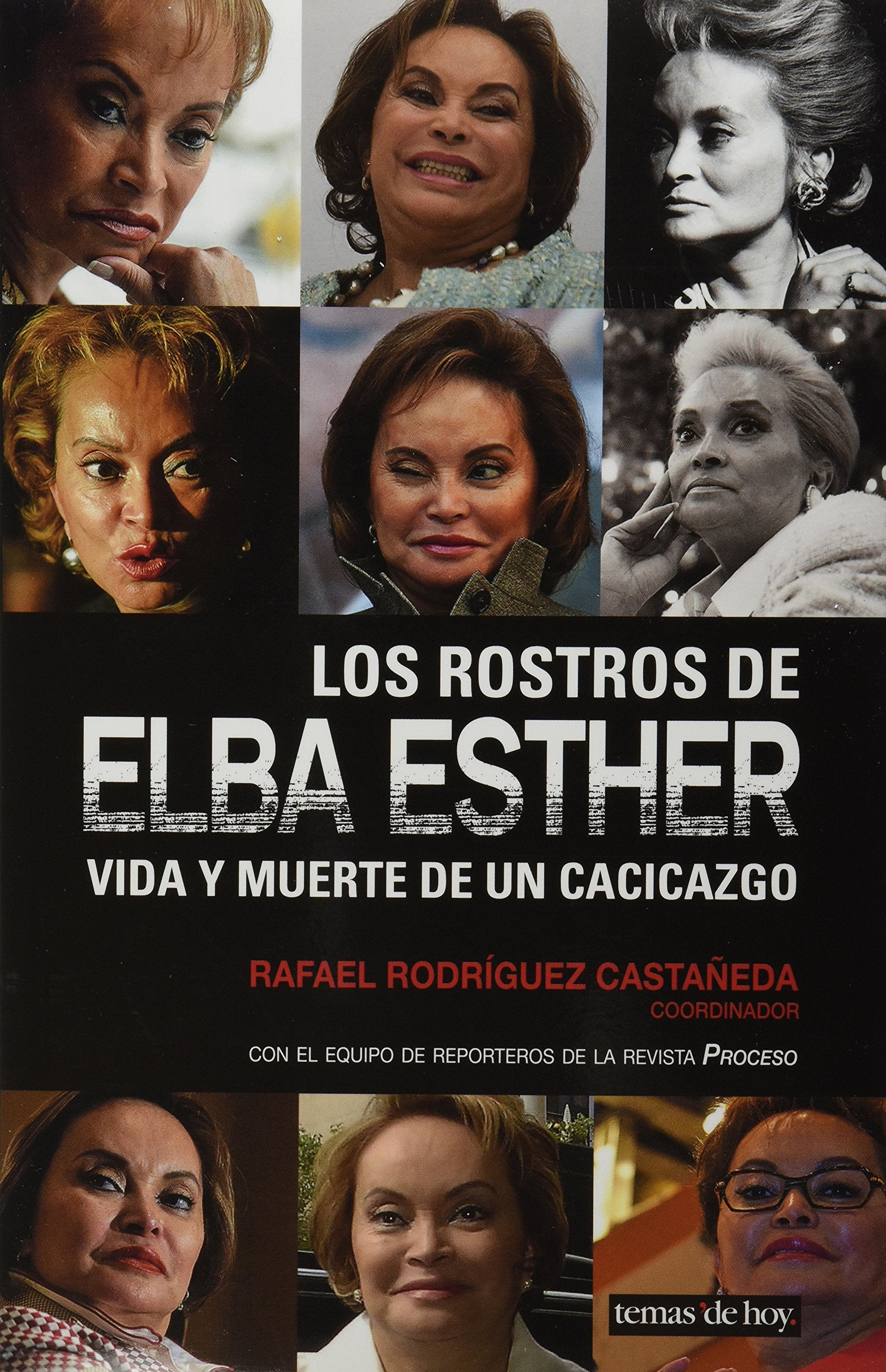 Los rostros de Elba Esther. Voda y muerte de un cacicazgo (Spanish Edition) Politics & History