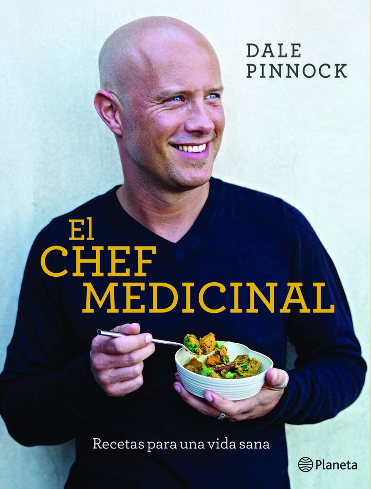 El chef medicinal/ The medicinal chef: Eat Your Way to Better Health Cooking & Enjoying