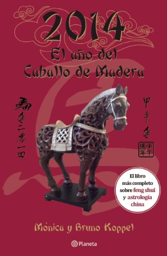 2014, el ano del Caballo de Madera / 2014, The Year of the Wooden Horse Religion & Esotericism