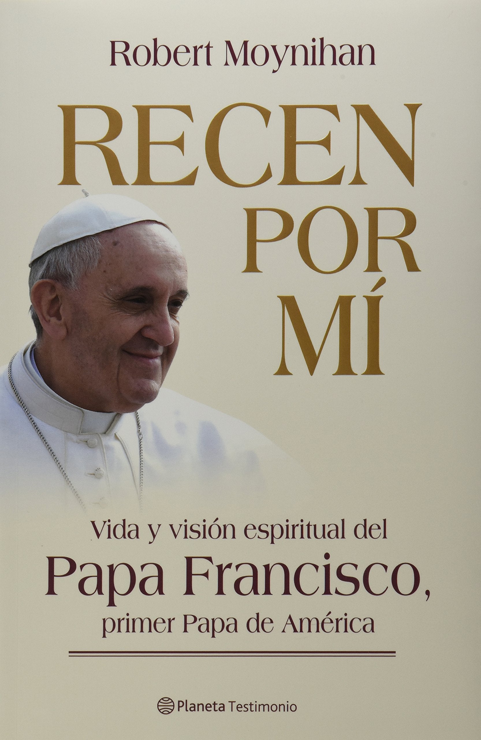 Recen por mi. Vida y vision espiritual del Papa Fr Books