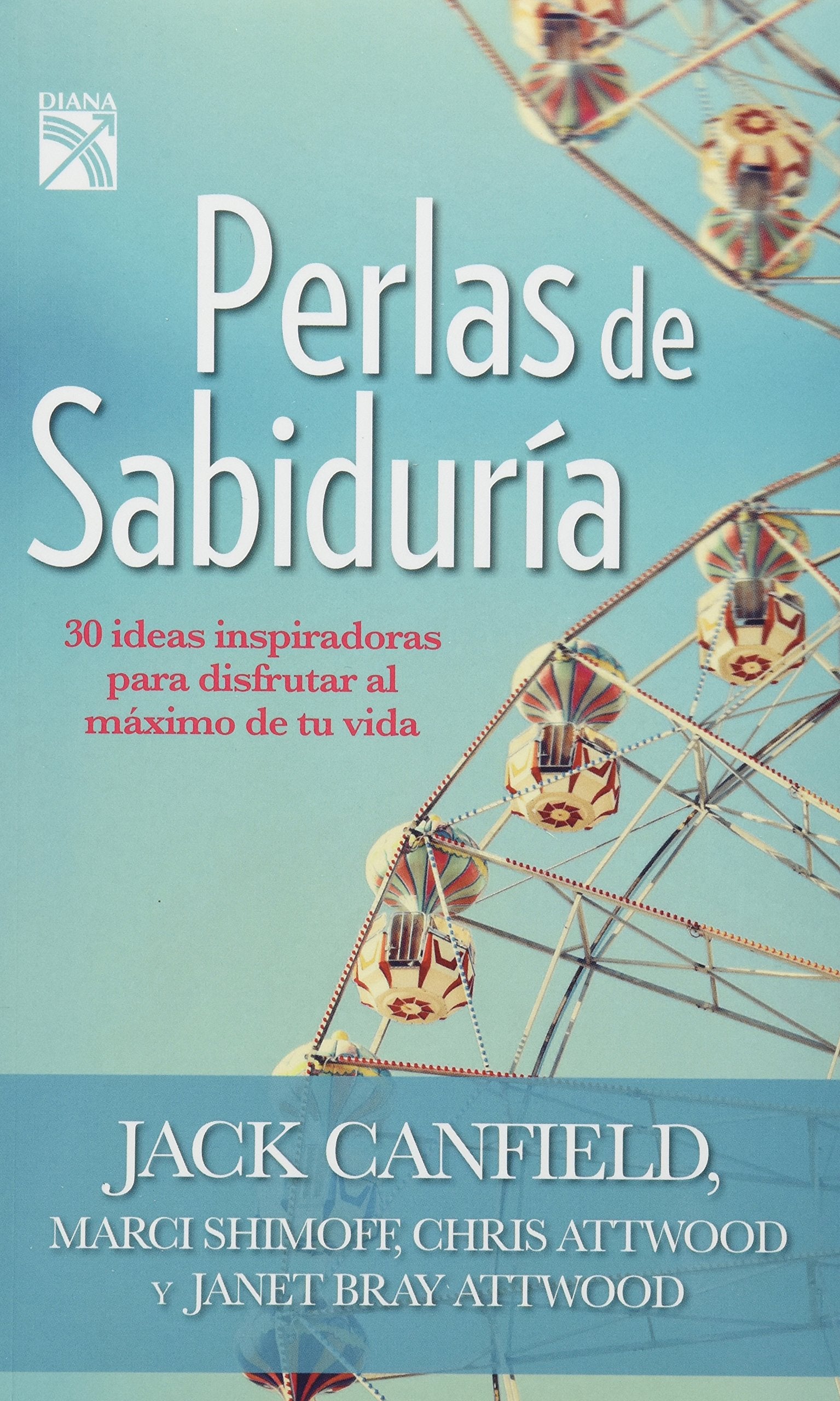 Perlas de sabiduría / Pearls of Wisdom: 30 ideas inspiradoras para disfrutar al maximo de tu vida Business, Finance & Career
