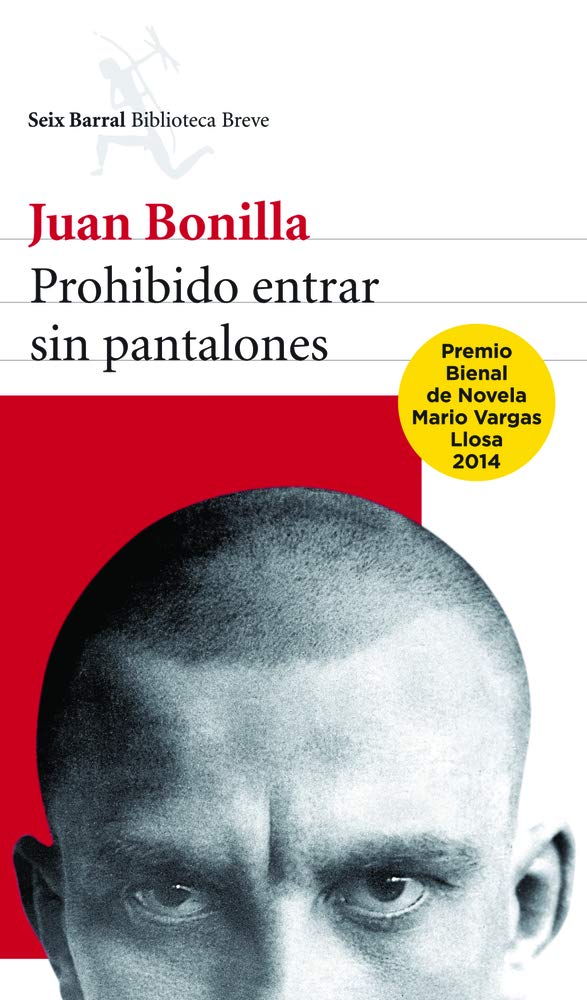 Prohibido entrar sin pantalones / Forbidden to Enter without Pants (Seix Barral) Historical Fiction