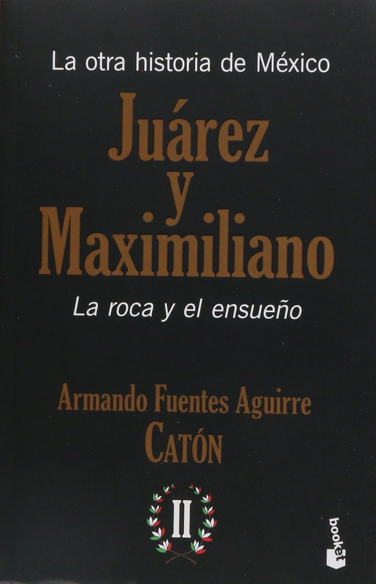 OTRA HISTORIA DE MEXICO, LA. JUAREZ Y MAXIMILIANO / VOL. II Books