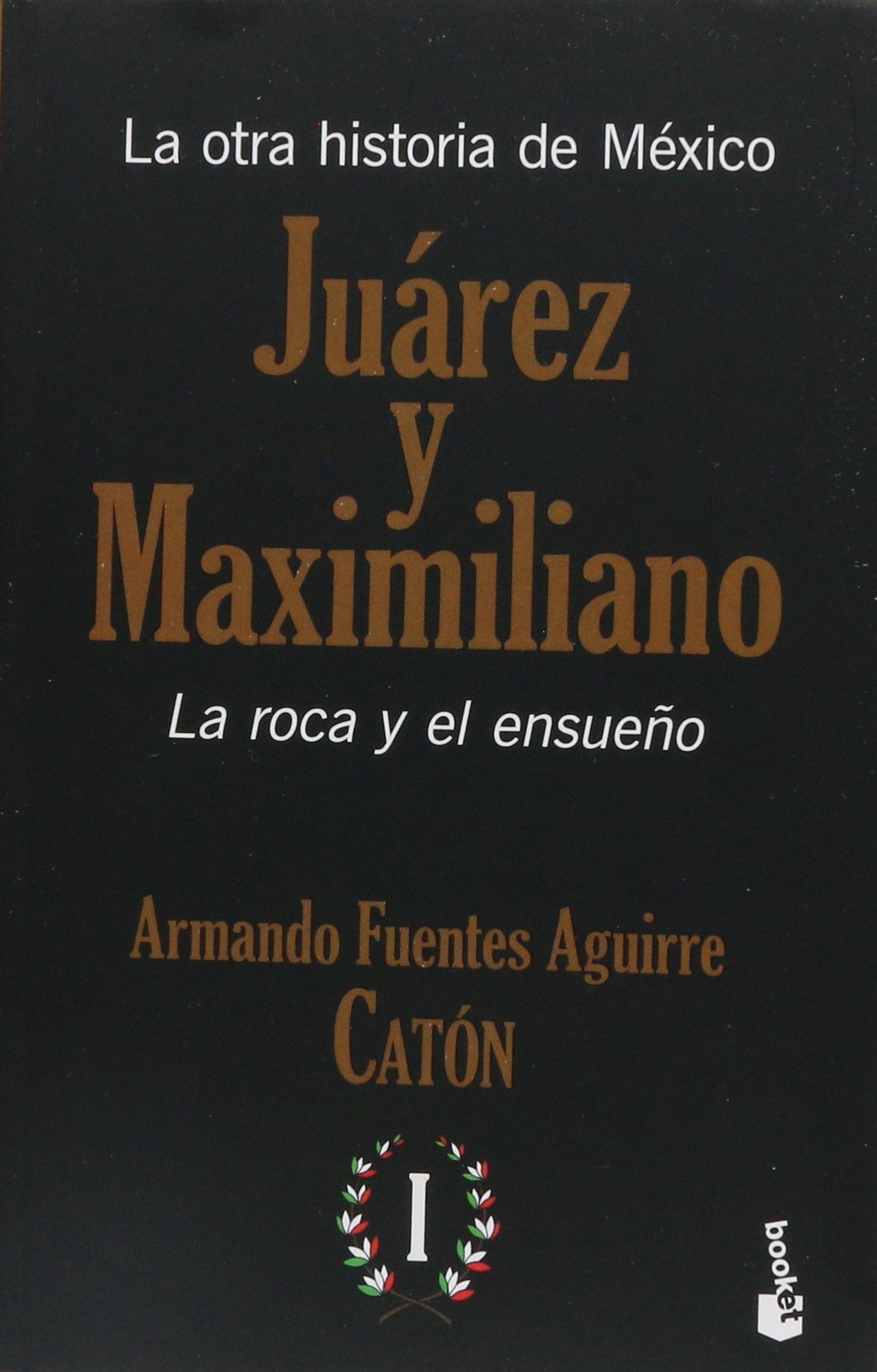 OTRA HISTORIA DE MEXICO, LA. JUAREZ Y MAXIMILIANO / VOL. I Books
