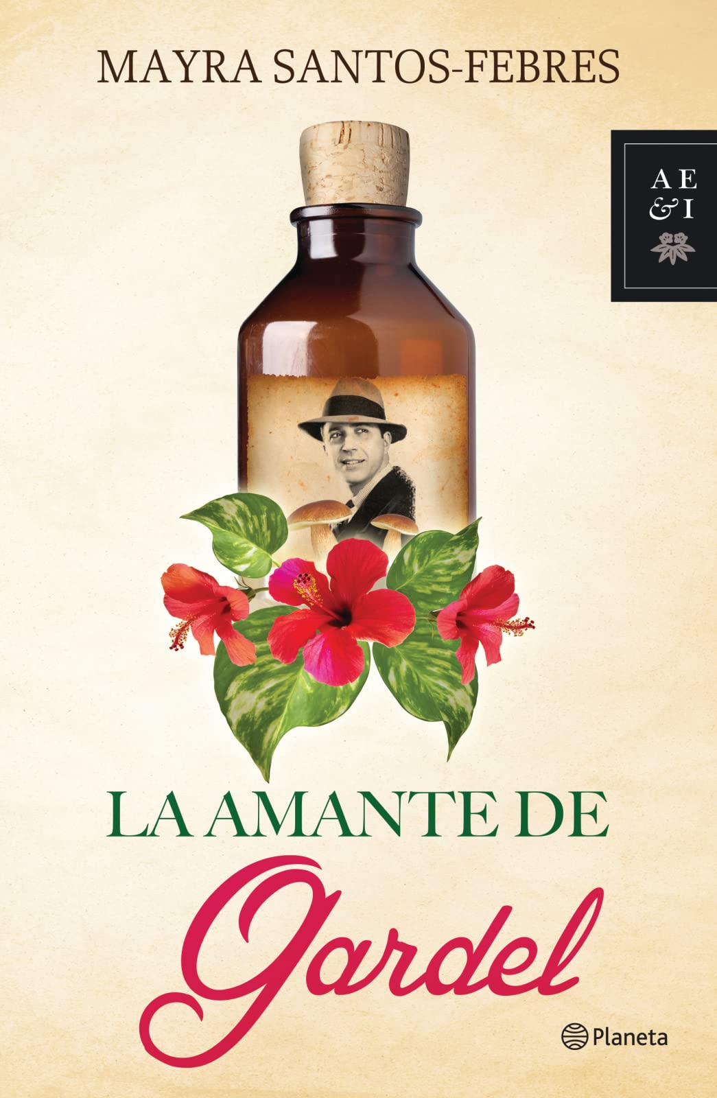 La Amante de Gardel: Novela / The Lover of Gardel: A Novel Personalities