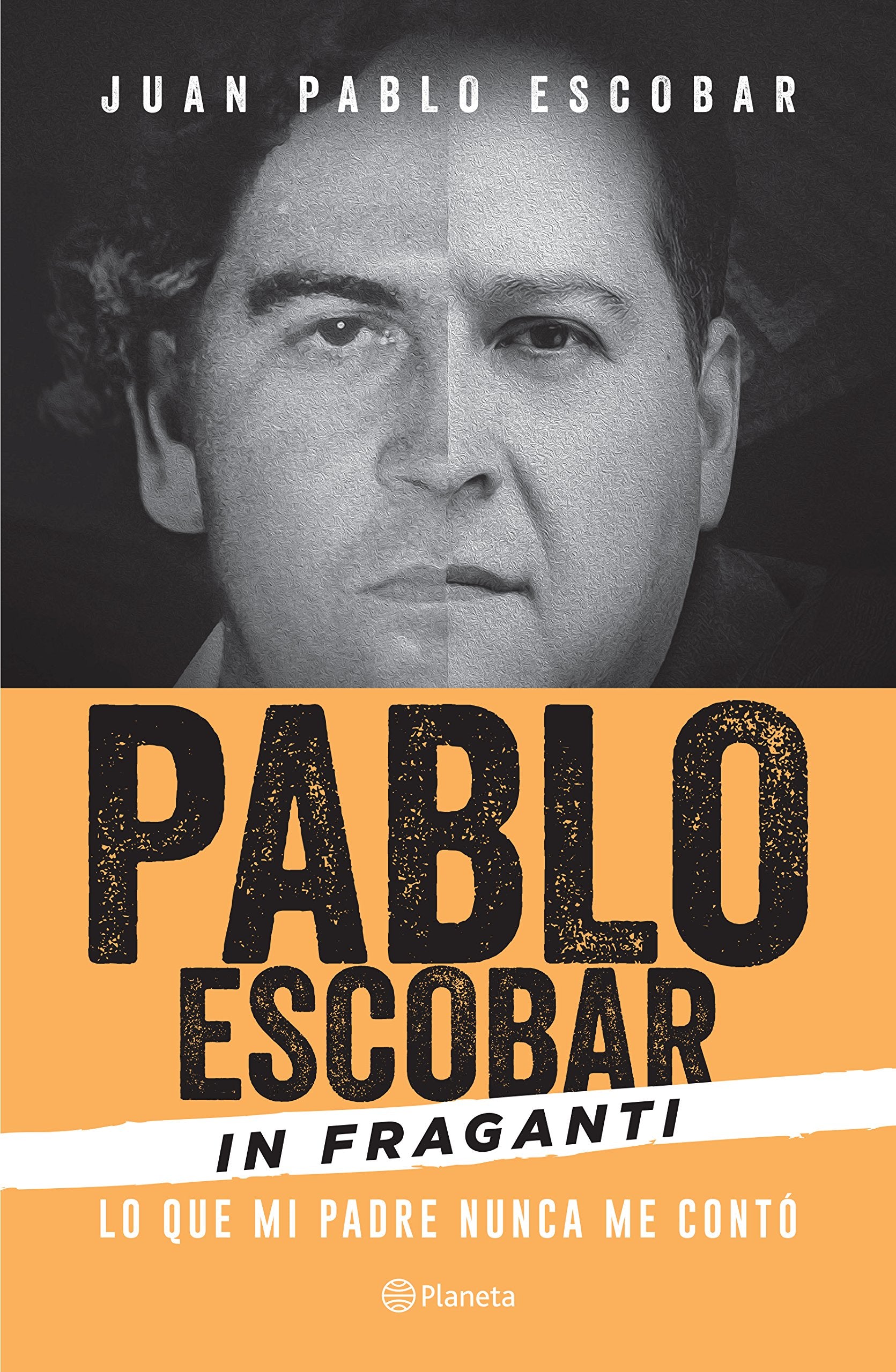 Pablo Escobar in Fraganti/ Pablo Escobar Red-handed Politics & Society