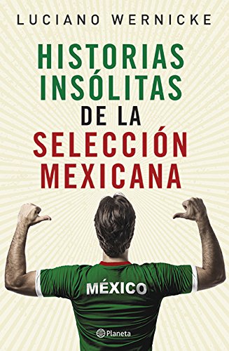 Historias Insólitas de la Selección Mexicana Leisure & Fun