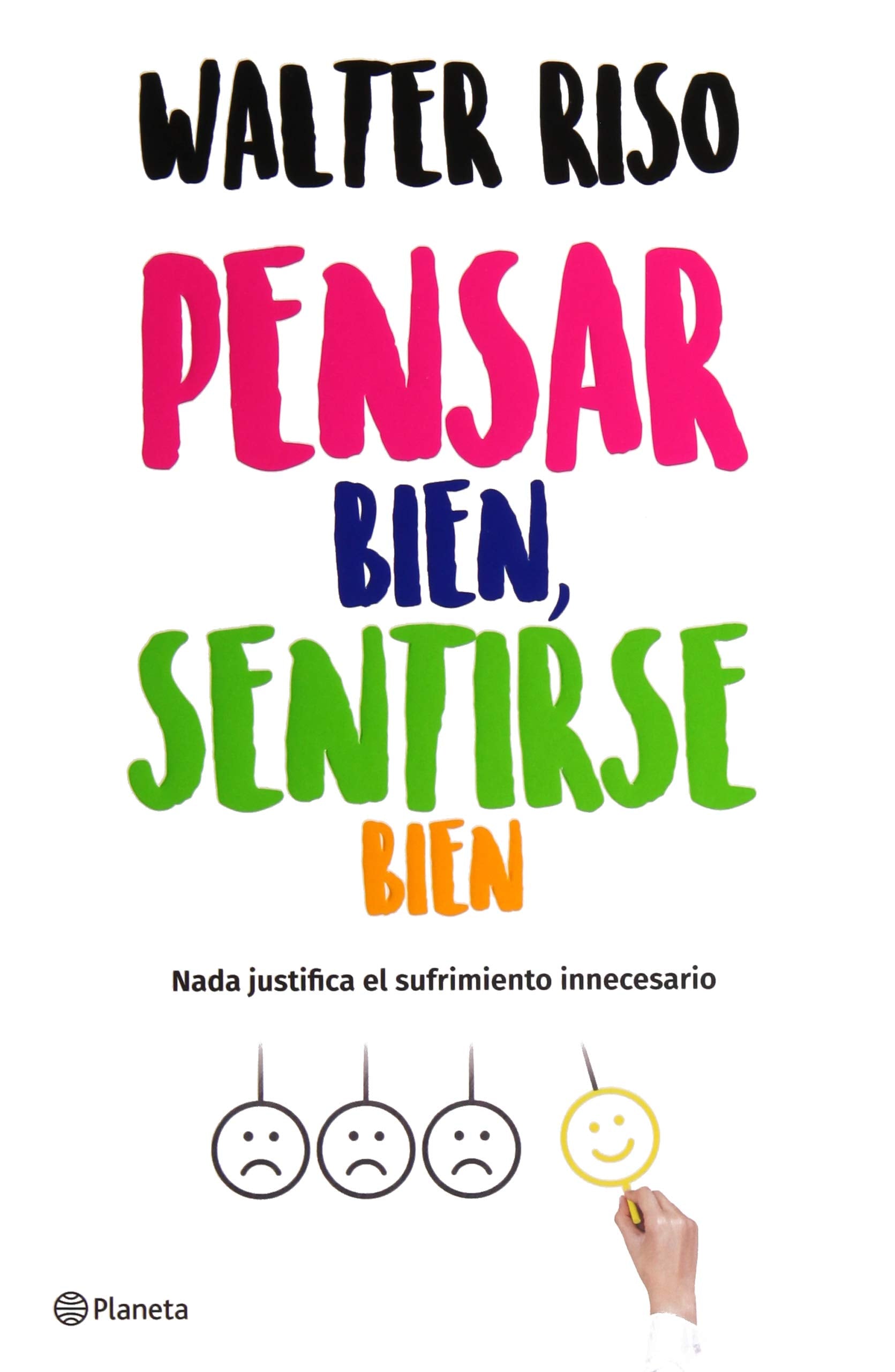 Pensar Bien, Sentirse Bien: Nada Justifica El Sufrimiento Innecesario Business, Finance & Career