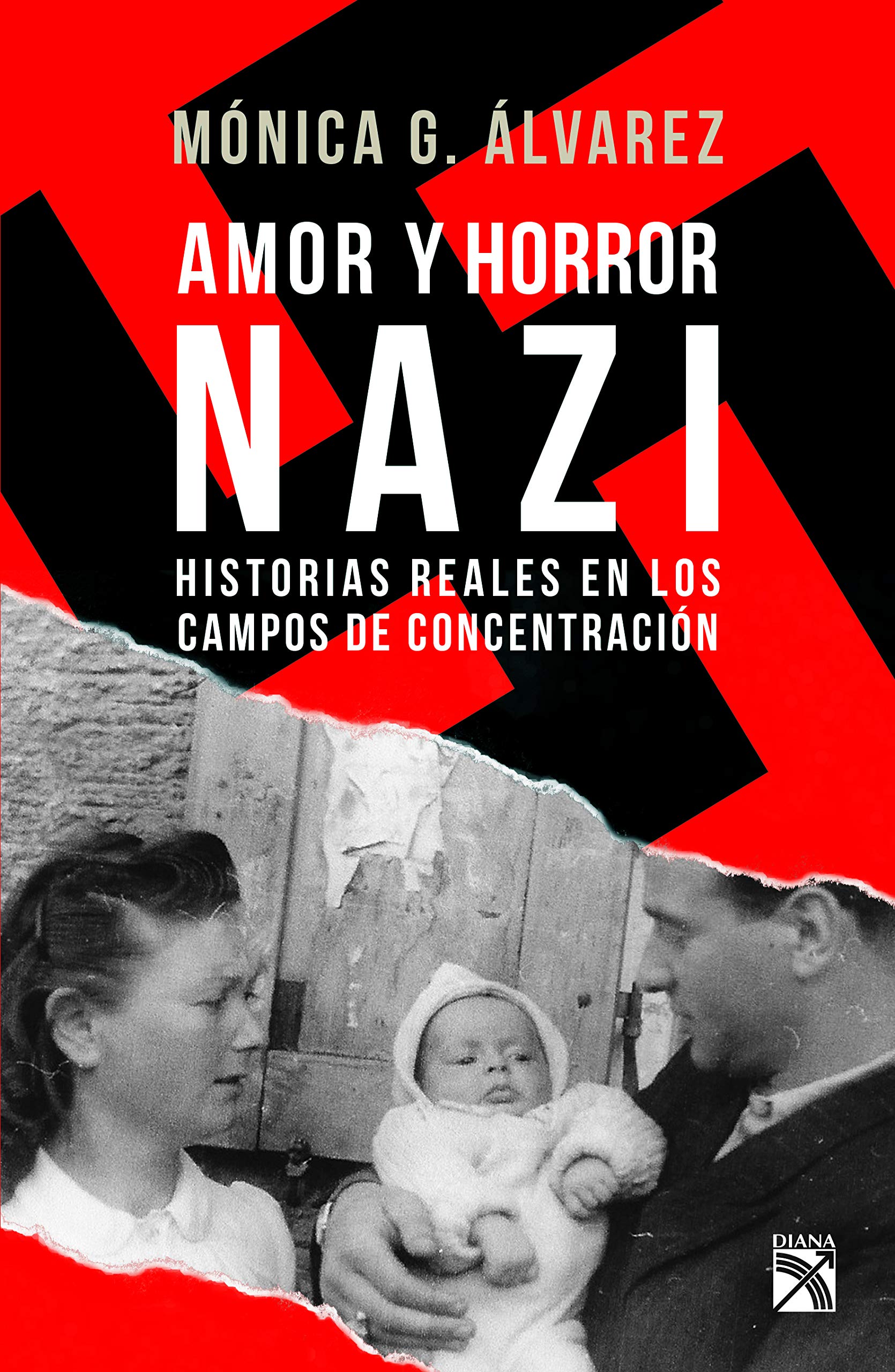 Amor Y Horror Nazi: Historias Reales En Los Campos de Concentración German history