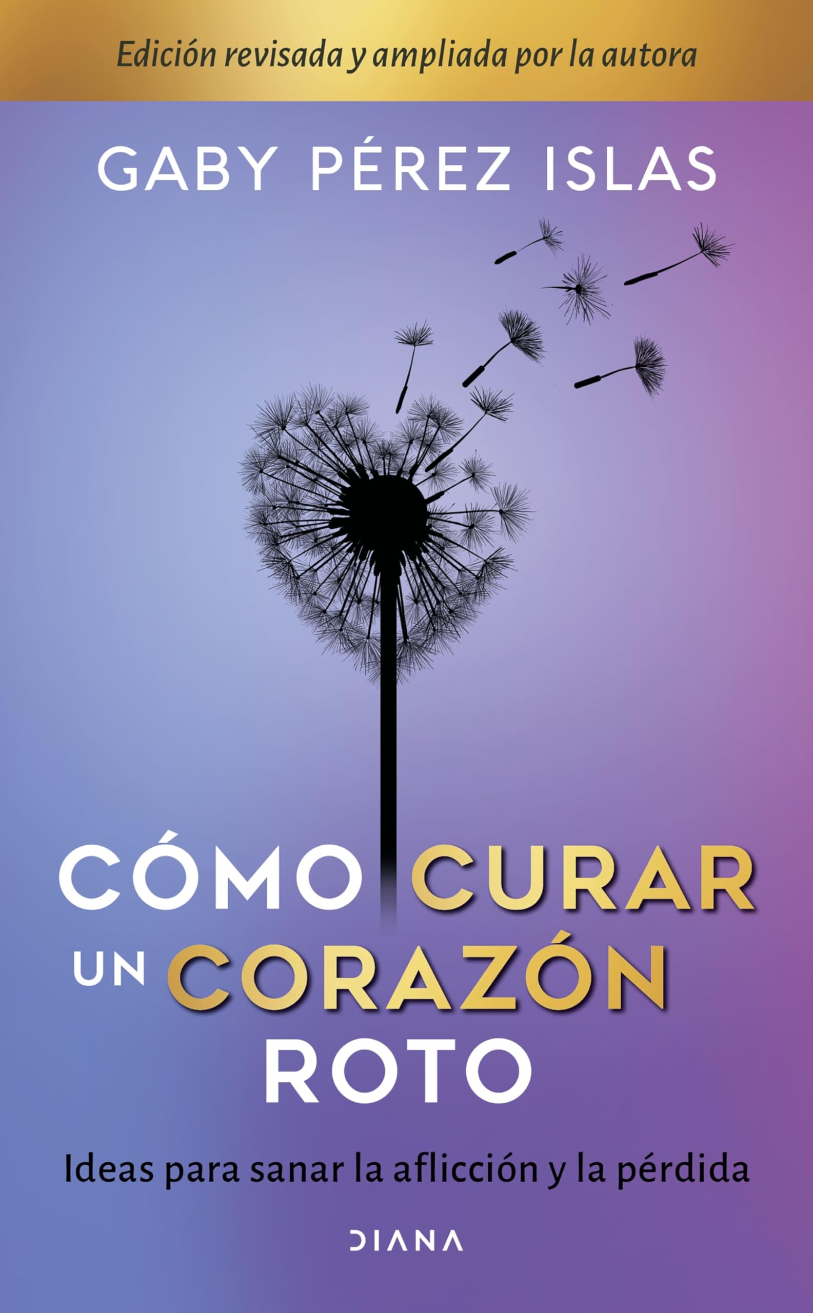 Cómo curar un corazón roto / How to heal a broken heart: Ideas Para Sanar La Afliccion Y La Perdida Medicine