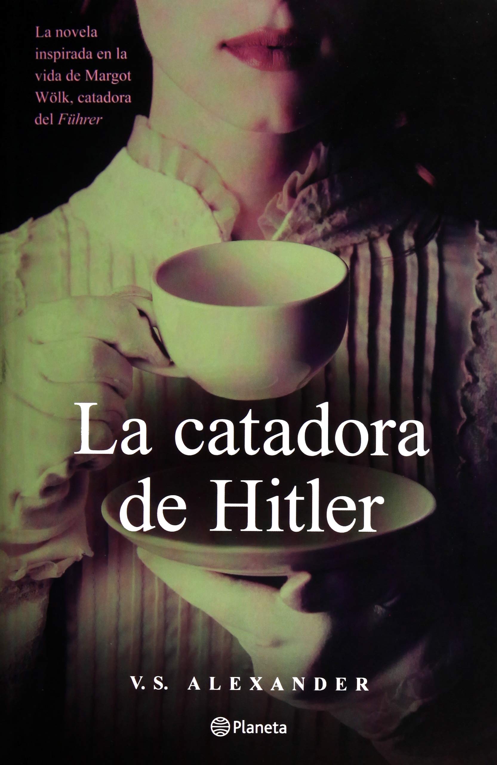 La Catadora de Hitler (Novela) / The Taster (a Novel) book