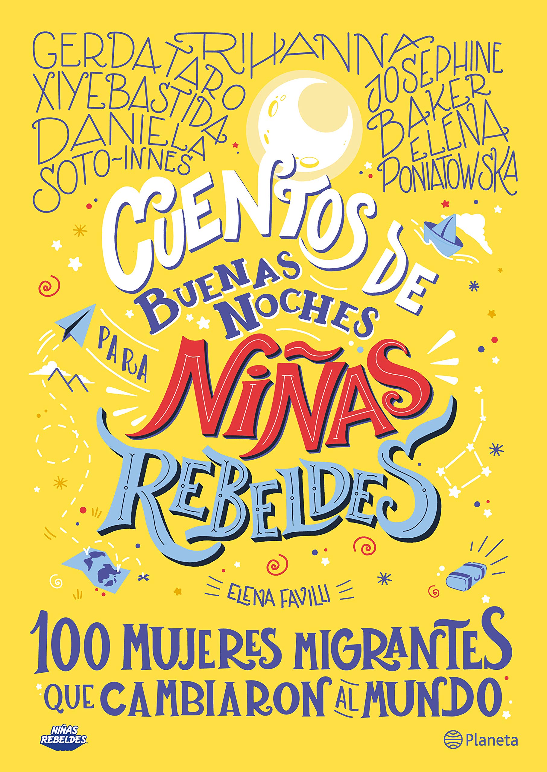 Cuentos de Buenas Noches Para Niñas Rebeldes 3: 100 Mujeres Migrantes Que Cambiaron Al Mundo Non-fiction
