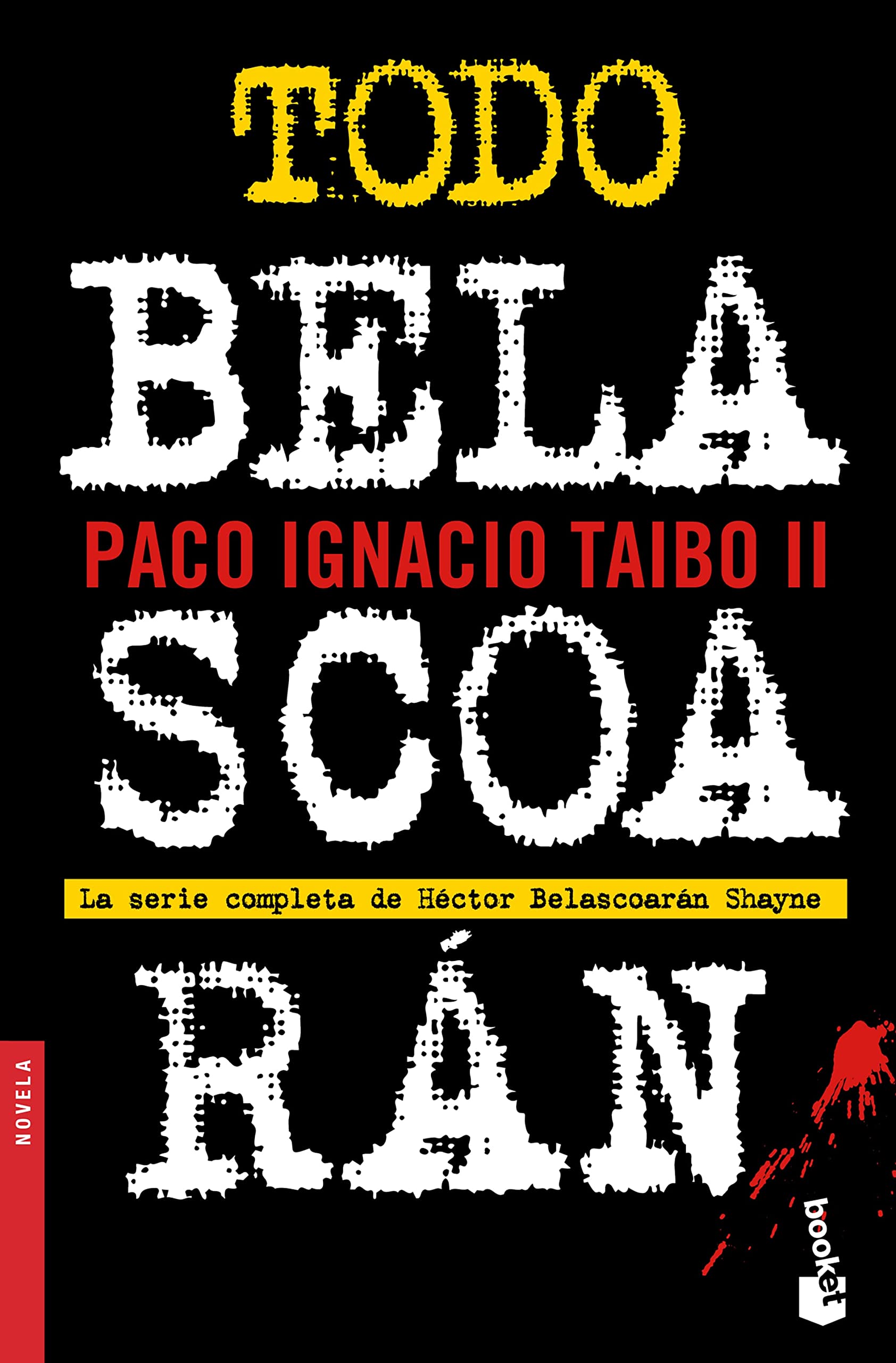 Todo Belascoarán: La Serie Completa De Hector Belascoaran Shayne Detective & CSI