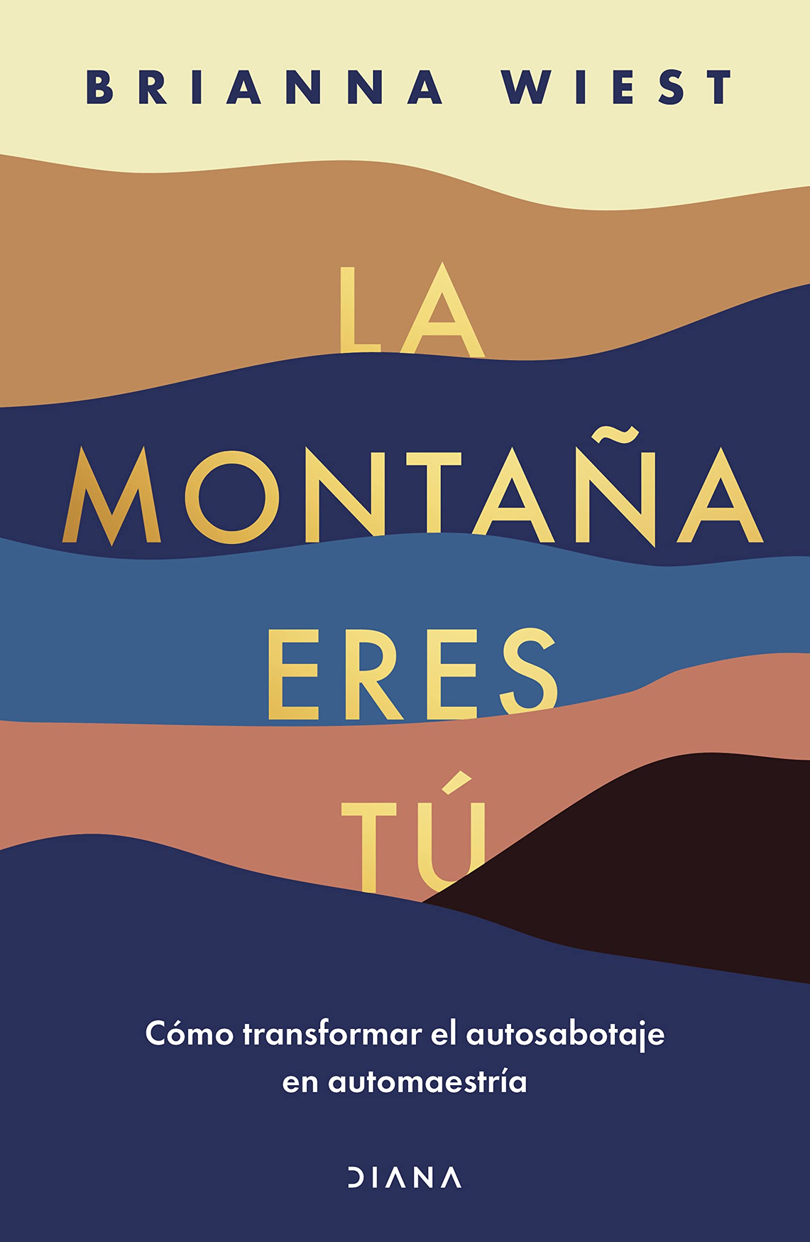 La montaña eres tú / The Mountain Is You: Cómo Transformar El Autosabotaje En Automaestría / Transforming Self Sabotage into Self-mastery book