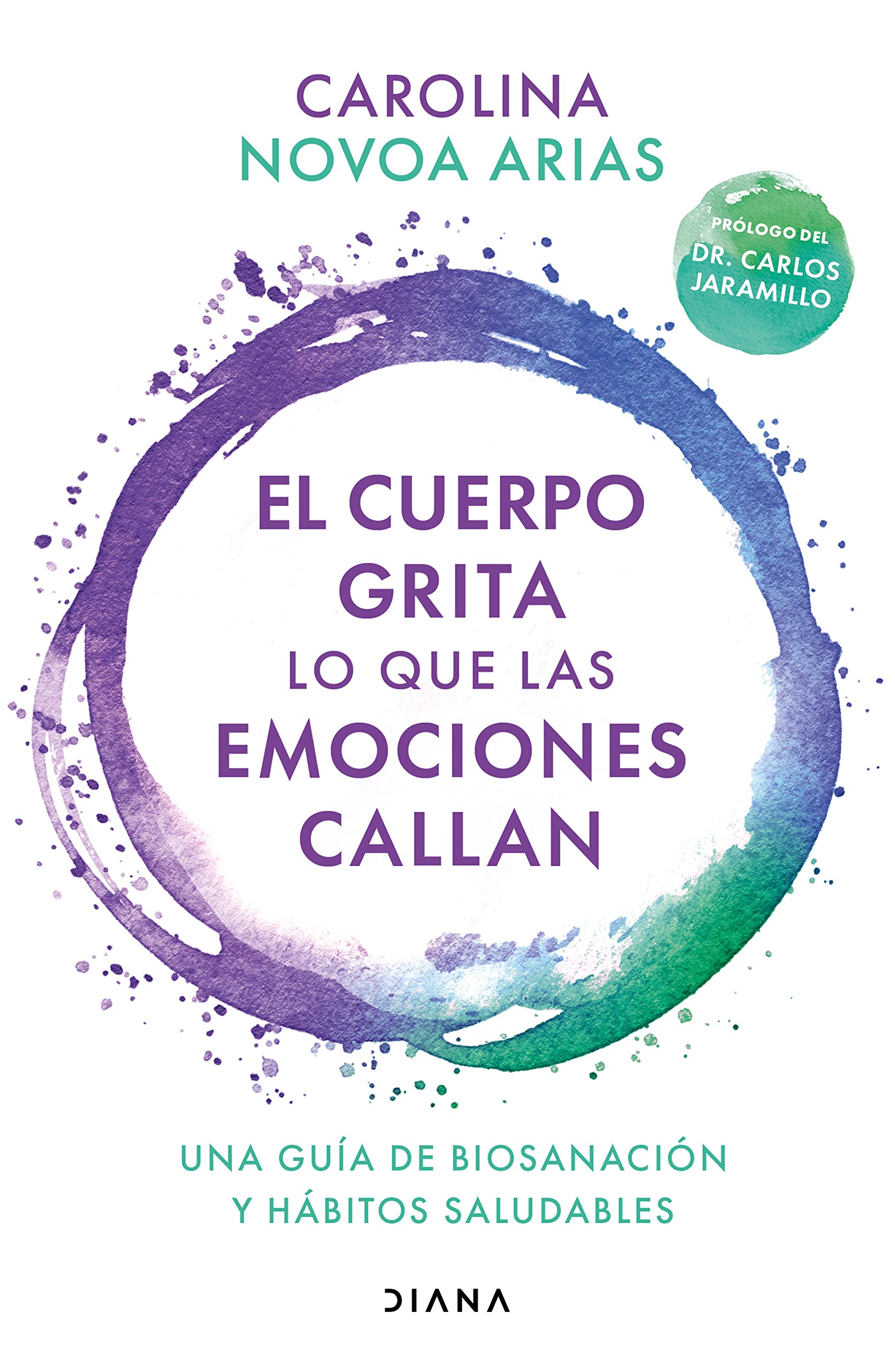 El cuerpo grita lo que las emociones callan: Una Guía De Biosanación Y Hábitos Saludables Medicine