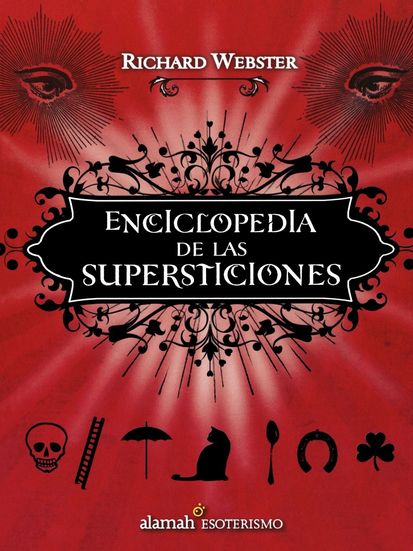 Enciclopedia de las supersticiones/ The Encyclopedia of Superstitions book