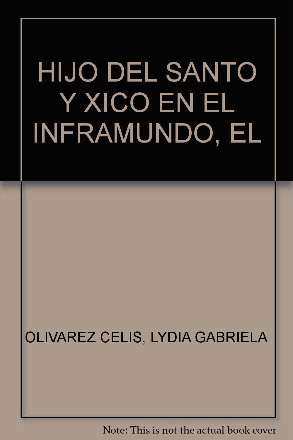 HIJO DEL SANTO Y XICO EN EL INFRAM. EL book